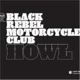 Black Rebel Motorcycle Club Howl
