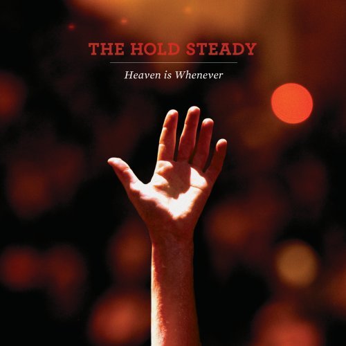 Hold Steady Heaven Is Whenever