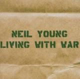 Neil Young Living With War