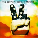 The Soup Dragons Hotwired