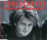 Tom Cochrane Life Is A Highway
