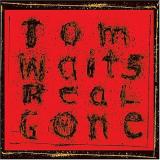Tom Waits Real Gone