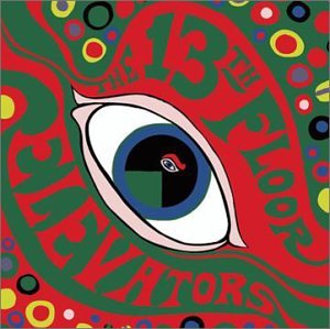 13th Floor Elevators The Psychedelic Sounds of the 13th Floor Elevators