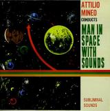 Attilio Mineo Man in Space With Sounds