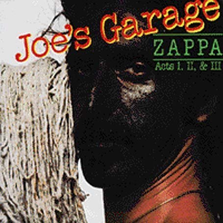 Frank Zappa Joes Garage: Acts I, II & III