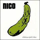 Nico Chelsea Girl Live