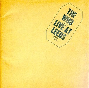 [Bild: album-The-Who-Live-at-Leeds.jpg]