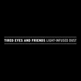 Tired Eyes Light-Infused Dust