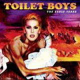 Toilet Boys The Early Years