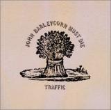 Traffic John Barleycorn Must Die