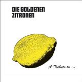 VARIOUS ARTISTS A Tribute To: Die Goldenen Zitronen