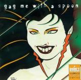 Various Artists Gag Me with a Spoon
