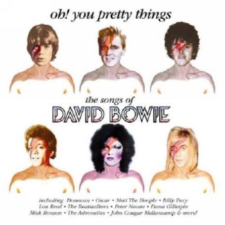Various Artists Oh You Pretty Things: The Songs of David Bowie