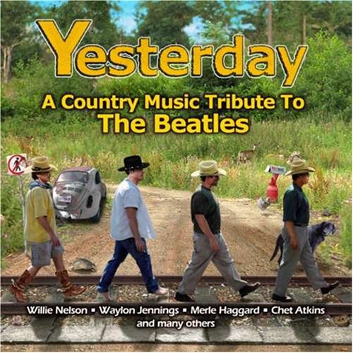 http://www.amiright.com/album-covers/images/album-Various-Artists-Yesterday-A-Country-Music-Tribute-the-Beatles.jpg