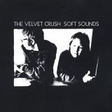 Velvet Crush Soft Sounds