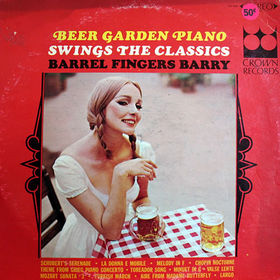 Barrel Fingers Barry Beer Garden Piano Swings the Classics