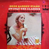 Barrel Fingers Barry Beer Garden Piano Swings the Classics