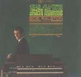 Bob Ralston 22 All-Time Organ Favorites