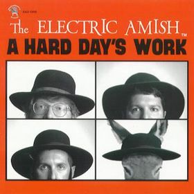 Electric Amish Hard Days Work