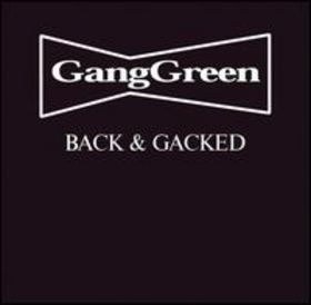 Gang Green Back & Gacked