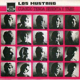 Los Mustang Cuando Tenga Sesenta y Tres (When Im Sixty-Four)
