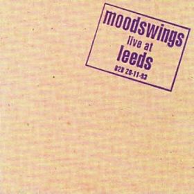 Moodswings Live at Leeds