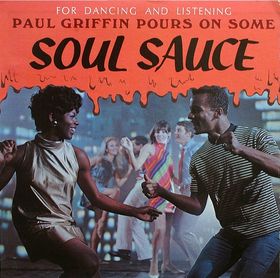 Paul Griffin Paul Griffin Pours on Some Soul Sauce