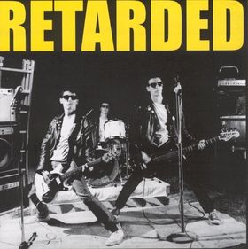 Retarded Retarded