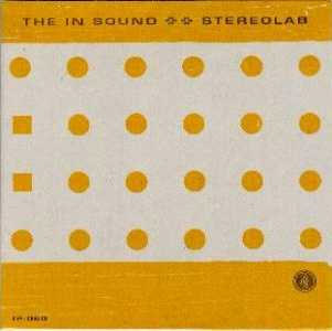 Stereolab The In Sound