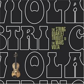 The String Quartet The String Quartet Tribute to the Mars Volta