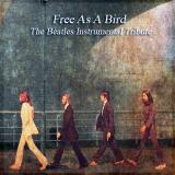 Various Artists Free As a Bird - The Beatles Instrumental Tribute