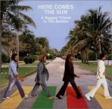 Various Artists Here Comes the Sun: A Reggae Tribute to the Beatles