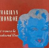 Marilyn Monroe I Wanna Be Loved By You