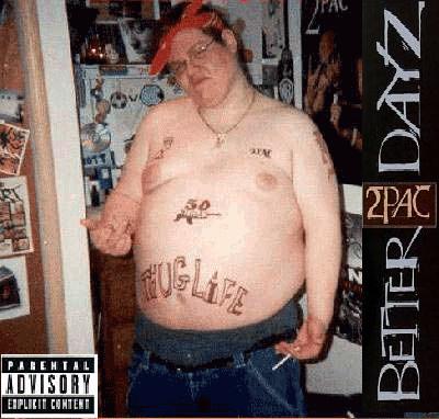 Album cover parody of Better Dayz by 2Pac