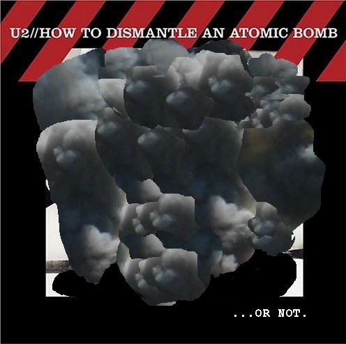 Album cover parody of How to Dismantle an Atomic Bomb by U2