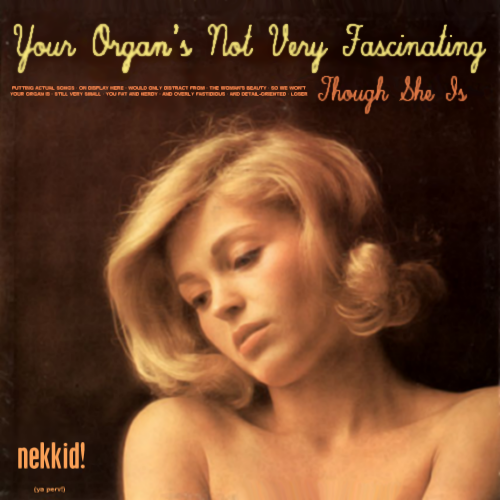 Album cover parody of Organ Fascination by Dave Stephens