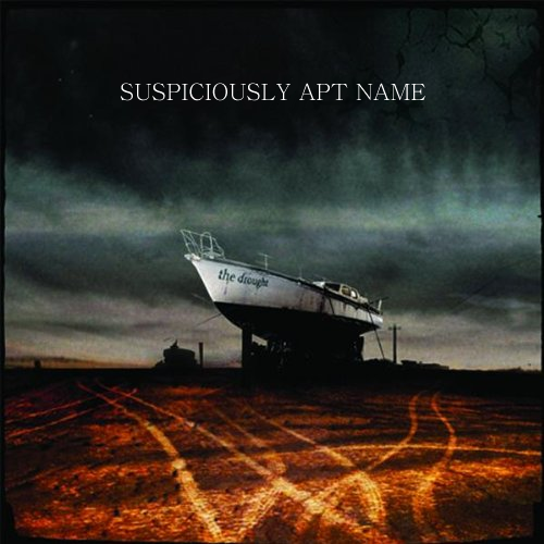 Album cover parody of Drought by Kill Devil Hills