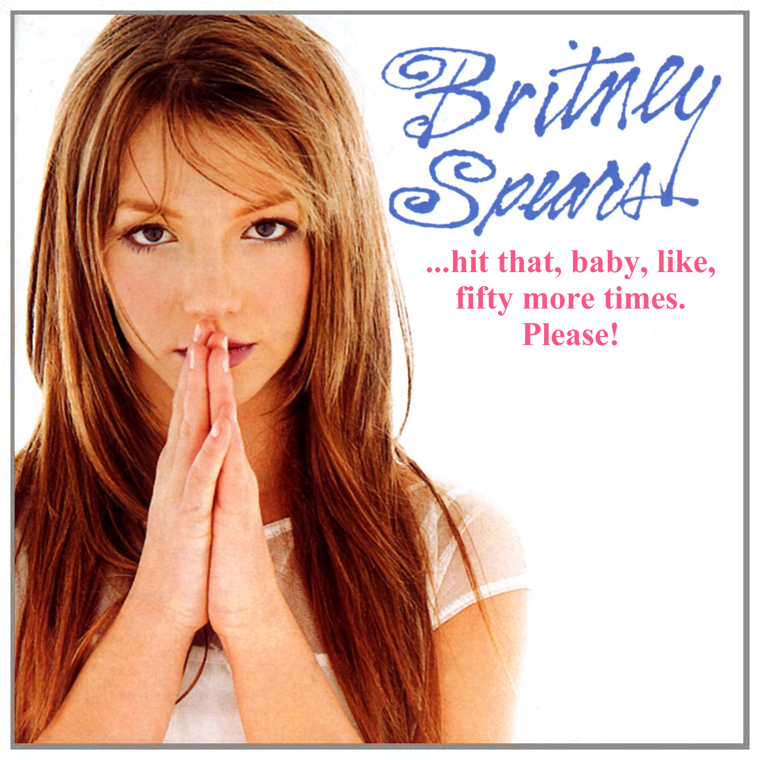 Album cover parody of Baby One More Time by BRITNEY SPEARS